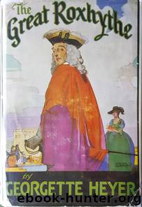 The Great Roxhythe by Georgette Heyer
