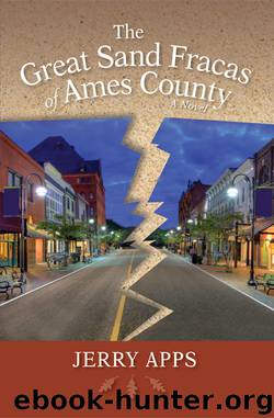 The Great Sand Fracas of Ames County by Jerry Apps