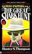 The Great Shark Hunt: Strange Tales From a Strange Time by Hunter S. Thompson