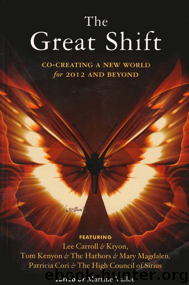 The Great Shift - Co-Creating a New World for 2012 & Beyond by Martine Vallee
