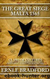 The Great Siege: Malta 1565 by Ernle Bradford