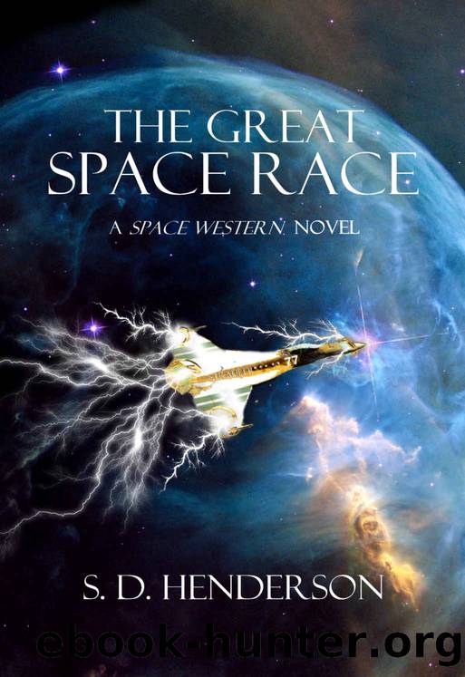 The Great Space Race by S D Henderson