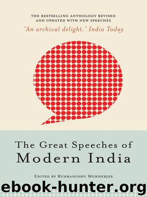 The Great Speeches of Modern India by Rudrangshu Mukherjee