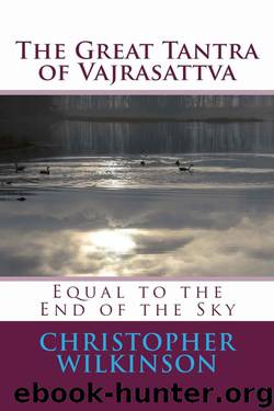 The Great Tantra of Vajrasattva by Vairochana Rakshita & Christopher Wilkinson