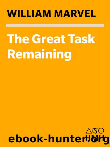 The Great Task Remaining by William Marvel