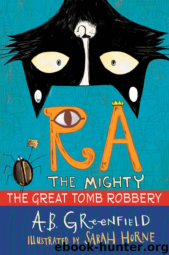 The Great Tomb Robbery by A. B. Greenfield & Sarah Horne
