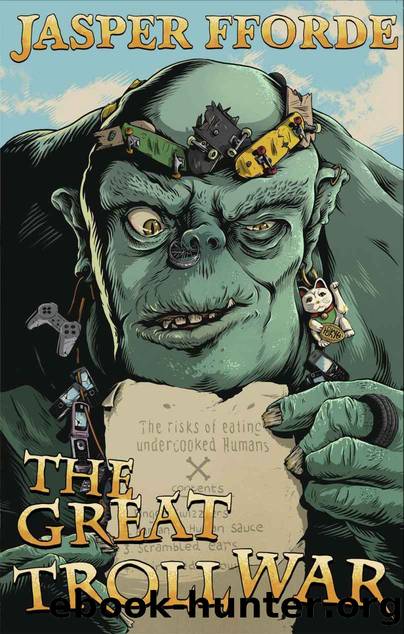 The Great Troll War (The Last Dragonslayer Chronicles Book 4) by Jasper Fforde