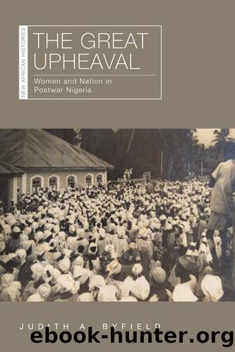 The Great Upheaval by Judith A. Byfield