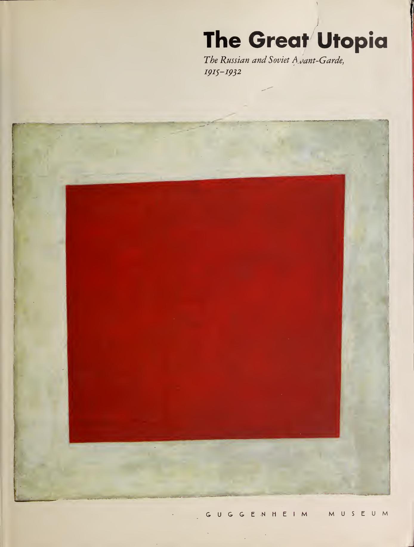 The Great Utopia: Russia and the Soviet Union: Art, Architecture and Design by Catherine Cooke; Evgueny Kovtun; Hubertus Gassner; Svetland Dxhafarova