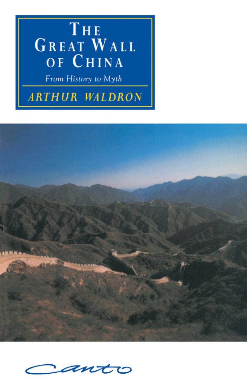 The Great Wall of China: From History to Myth by Arthur Waldron
