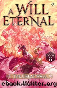 The Great Wall: A Will Eternal, Book 8 by Ergen