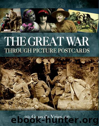 The Great War Through Picture Postcards by Guus de Vries
