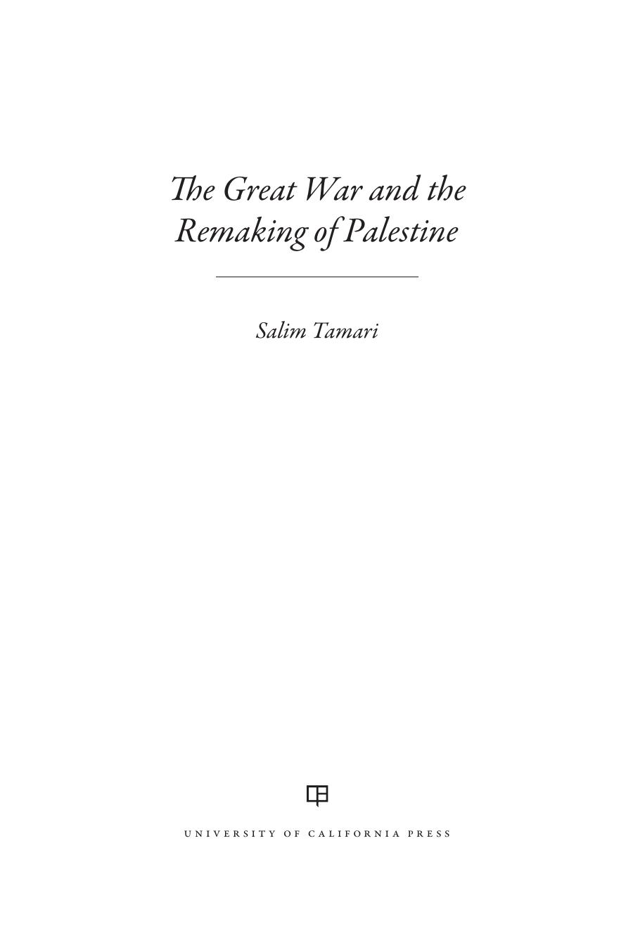 The Great War and the Remaking of Palestine by Salim Tamari