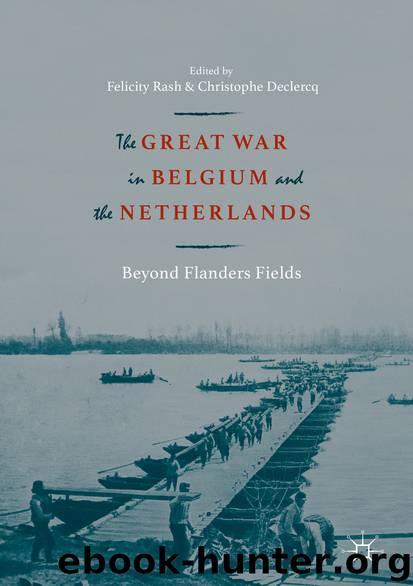 The Great War in Belgium and the Netherlands by Felicity Rash & Christophe Declercq