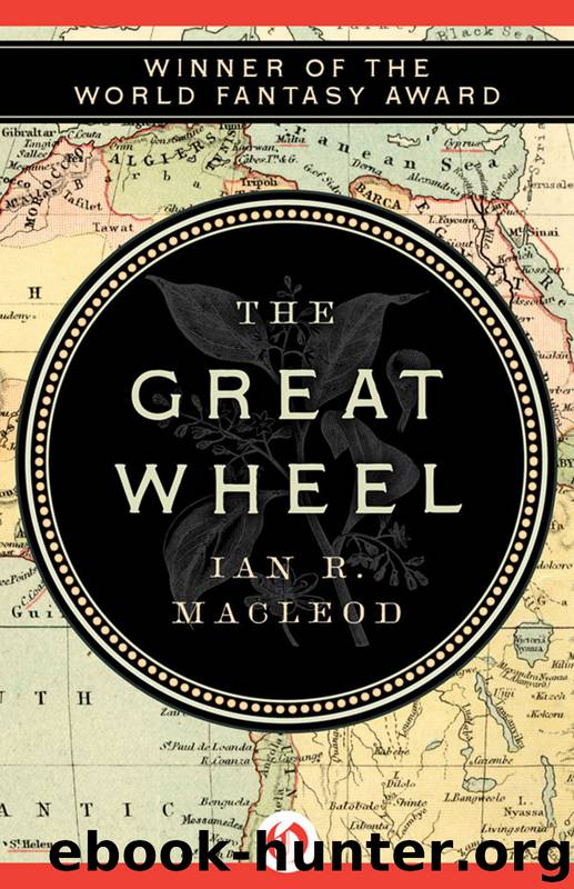 The Great Wheel by Ian R MacLeod