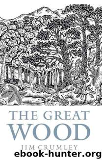 The Great Wood by Jim Crumley