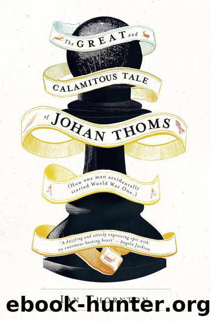 The Great and Calamitous Tale of Johan Thoms by Ian Thornton
