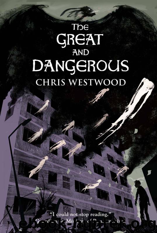 The Great and Dangerous by Chris Westwood