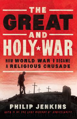 The Great and Holy War by Philip Jenkins