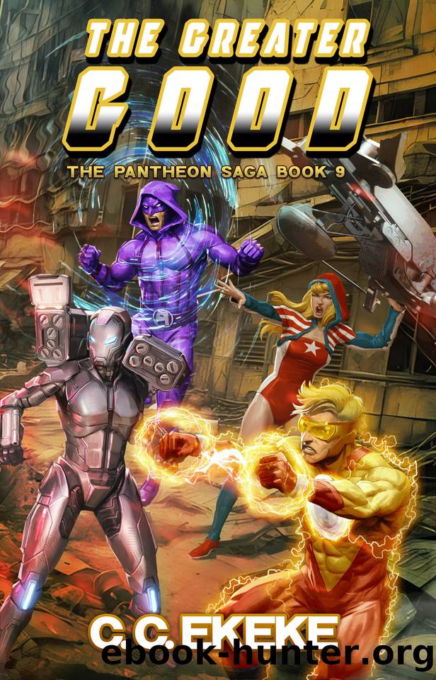 The Greater Good: A Superhero Adventure (The Pantheon Saga Book 9) by C.C. Ekeke