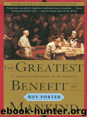 The Greatest Benefit to Mankind by Roy Porter