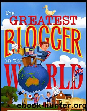 The Greatest Blogger In The World by Andrew Mcdonald