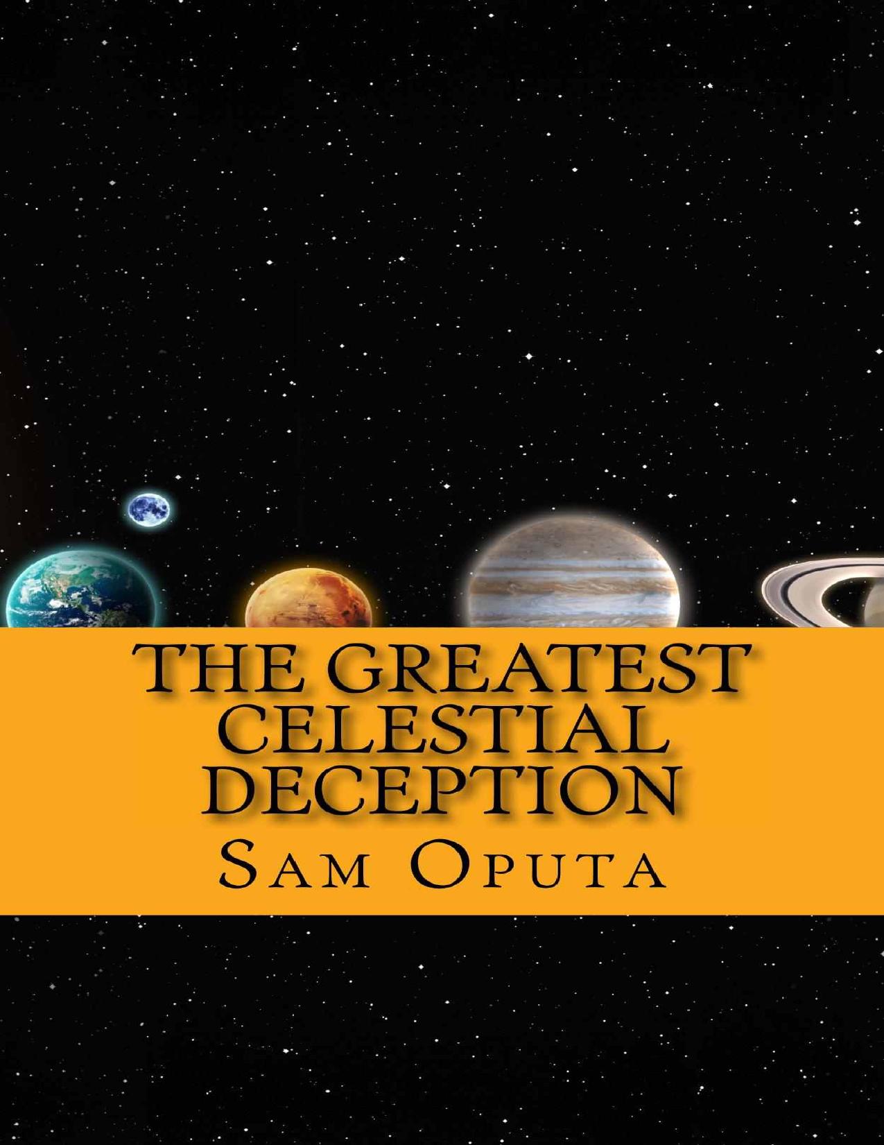 The Greatest Celestial Deception by Sam Oputa