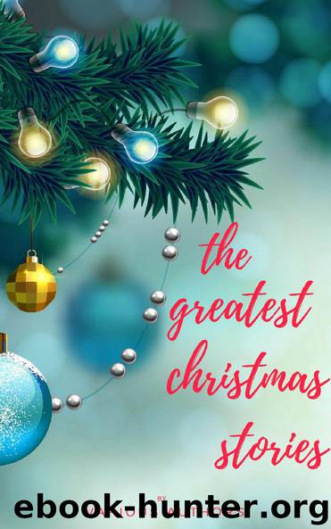 The Greatest Christmas Stories by Various Authors