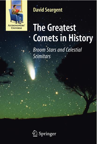 The Greatest Comets in History: Broom Stars and Celestial Scimitars by Seargent David A J