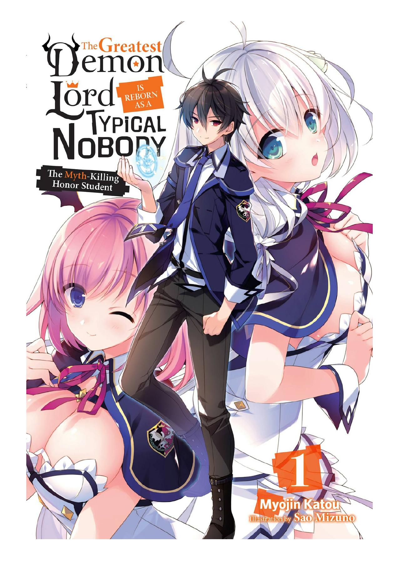 The Greatest Demon Lord Is Reborn as a Typical Nobody, Vol. 1 by Myojin Katou