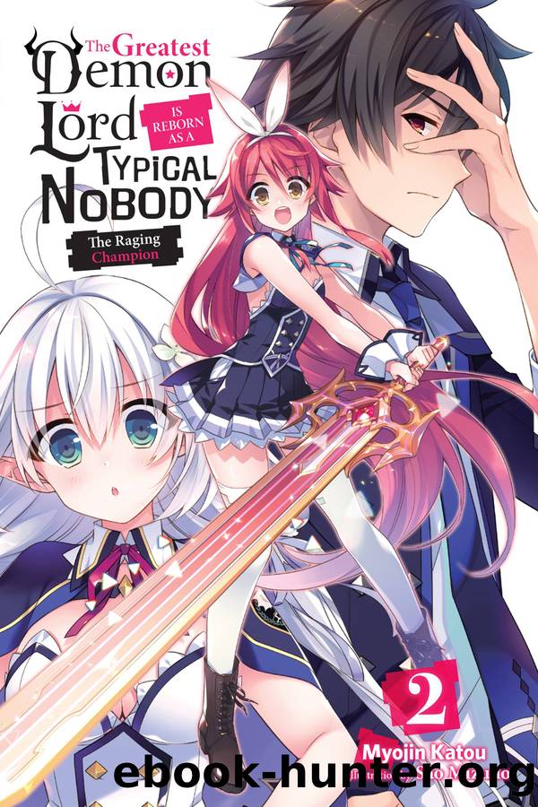 The Greatest Demon Lord Is Reborn as a Typical Nobody, Vol. 2 by Katou Myojin