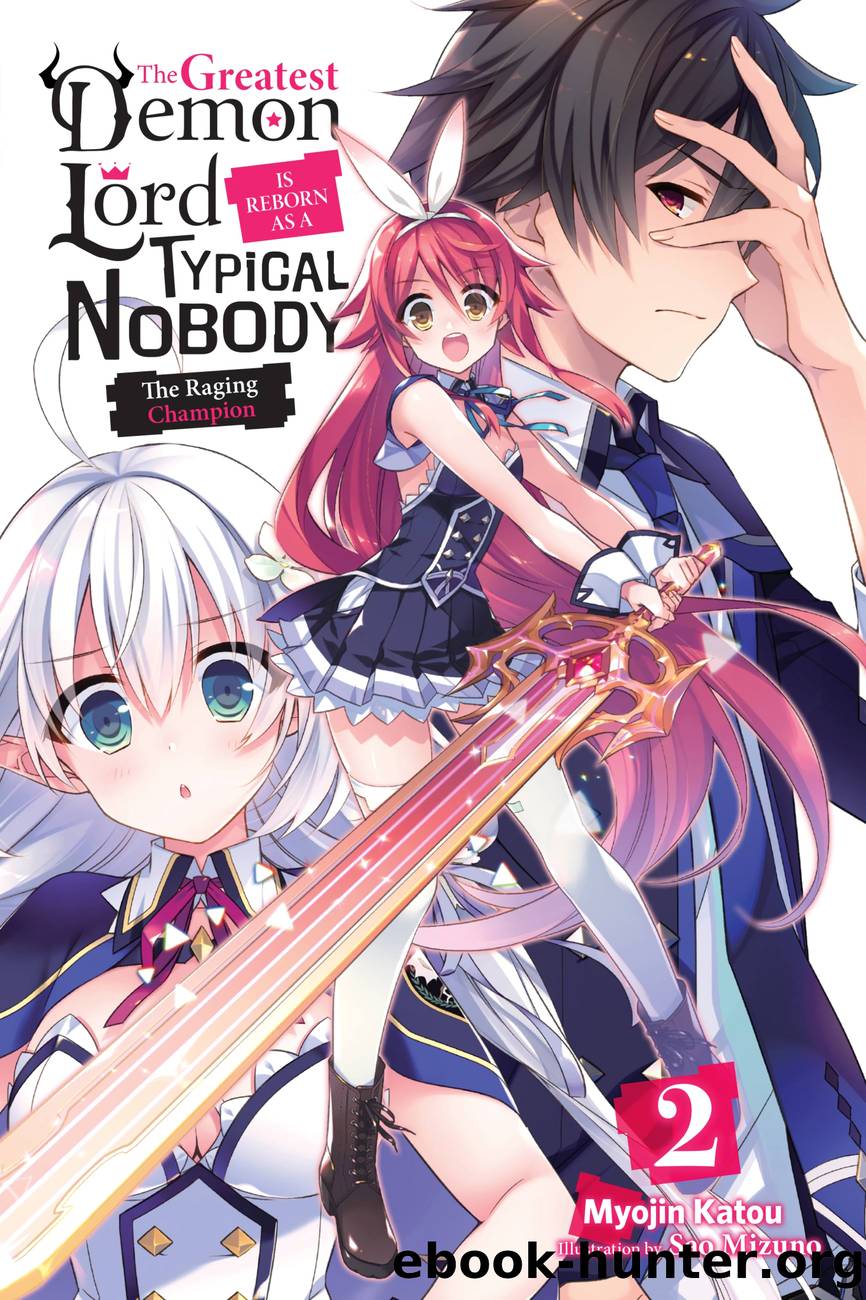 The Greatest Demon Lord Is Reborn as a Typical Nobody, Vol. 2 by Myojin Katou and Sao Mizuno
