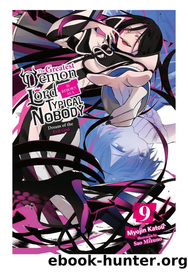 The Greatest Demon Lord Is Reborn as a Typical Nobody, Vol. 9 by Myojin Katou & Sao Mizuno