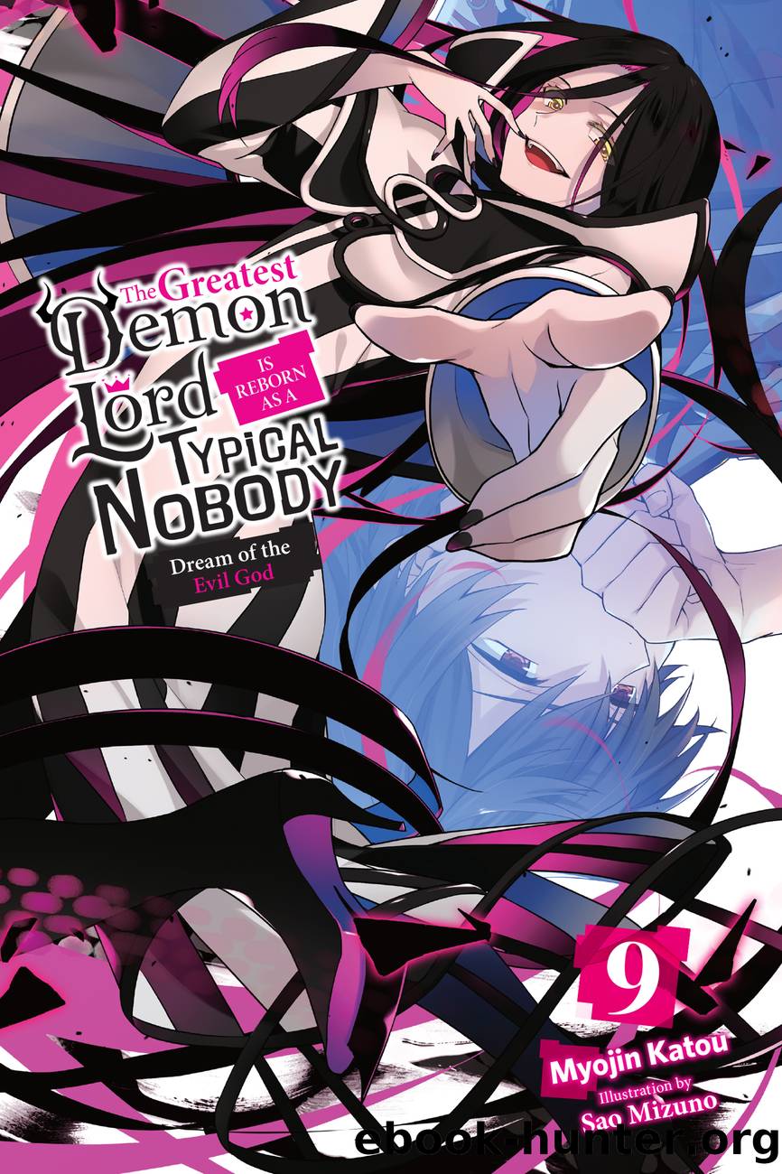 The Greatest Demon Lord Is Reborn as a Typical Nobody, Vol. 9 by Myojin Katou and Sao Mizuno