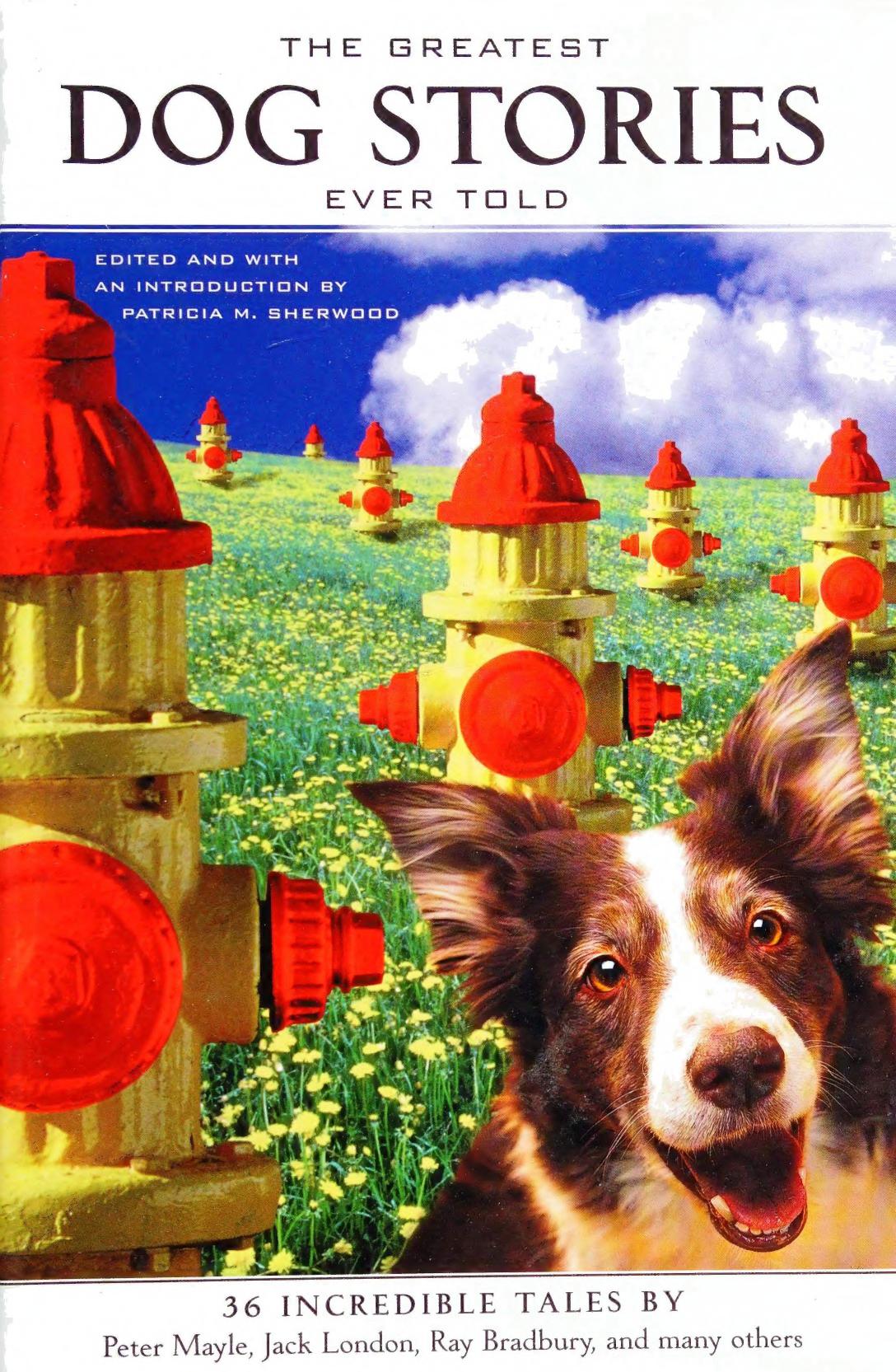 The Greatest Dog Stories Ever Told (2001) by Patricia Sherwood (Ed.)