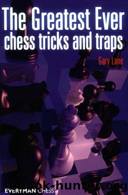 The Greatest Ever Chess Tricks and Traps (2008) by Gary Lane