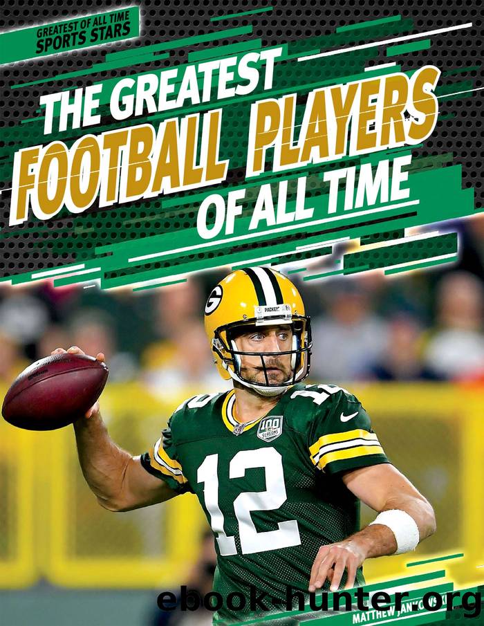 The Greatest Football Players of All Time by Matt Jankowski