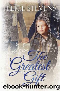 The Greatest Gift by Felice Stevens