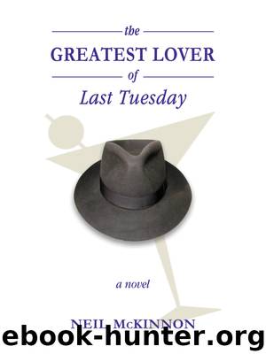The Greatest Lover of Last Tuesday by Neil McKinnon