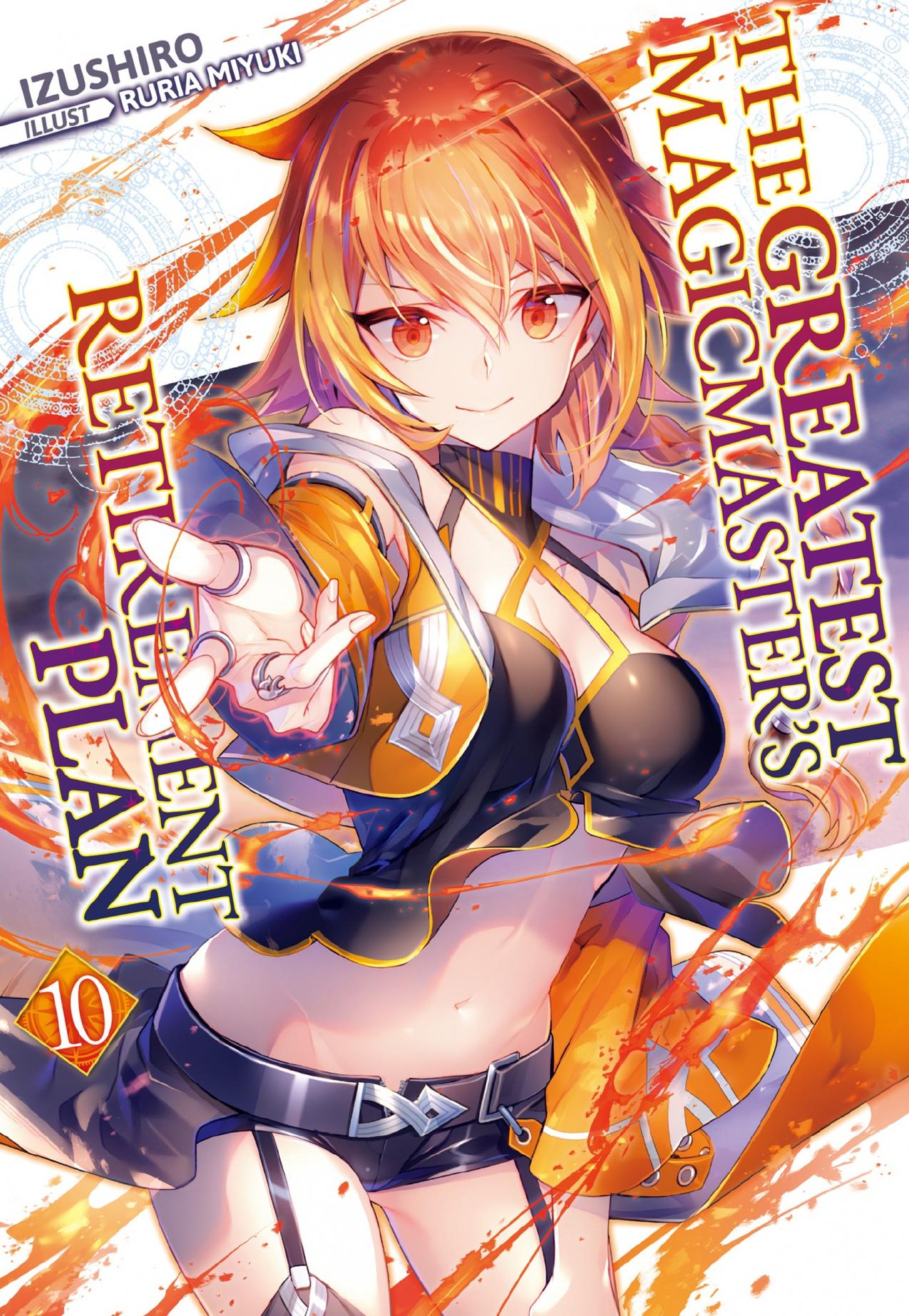 The Greatest Magicmaster's Retirement Plan: Volume 10 by Izushiro