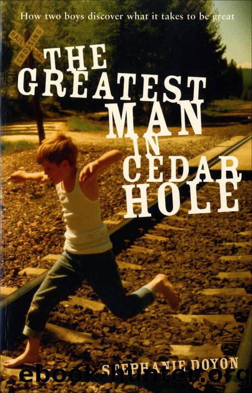 The Greatest Man in Cedar Hole by Stephanie Doyon