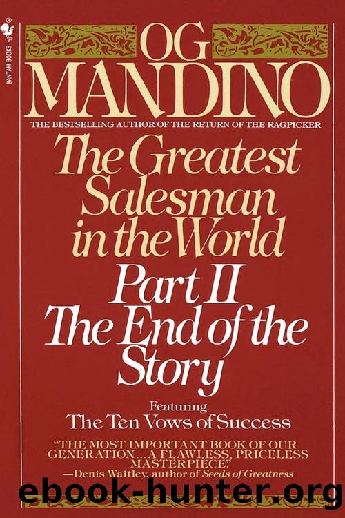 The Greatest Salesman in the World, Part II: The End of the Story by Og Mandino