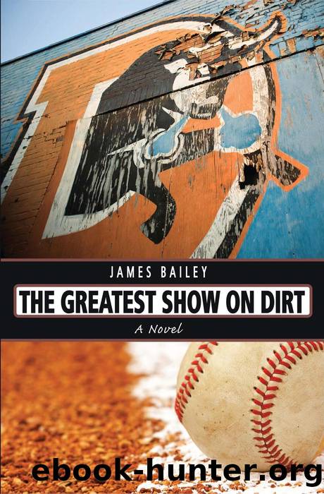 The Greatest Show on Dirt by James Bailey