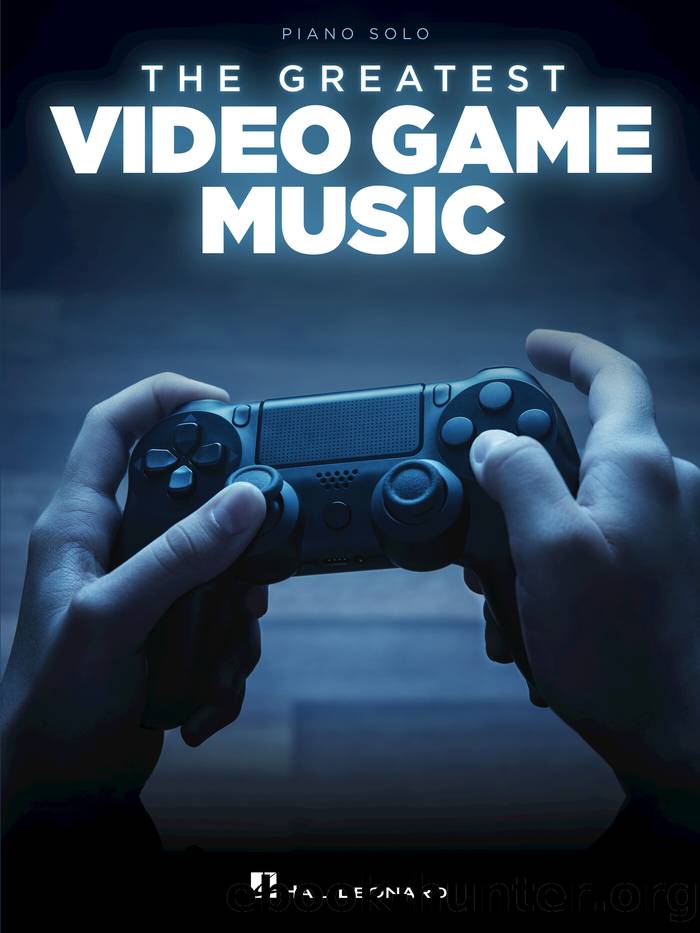 The Greatest Video Game Music by Hal Leonard Corp