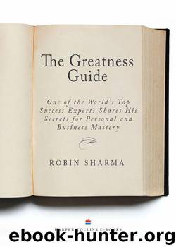 The Greatness Guide: One of the World's Most Successful Coaches Shares His Secrets for Personal and Business Mastery by Sharma Robin