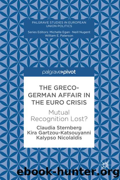 The Greco-German Affair in the Euro Crisis by Claudia Sternberg Kira Gartzou-Katsouyanni & Kalypso Nicolaidis