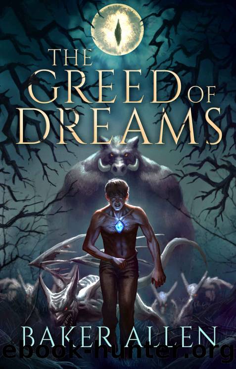 The Greed of Dreams by Baker Allen