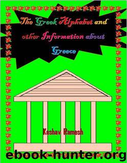 The Greek Alphabet and other Information about Greece by Ramesh Keshav