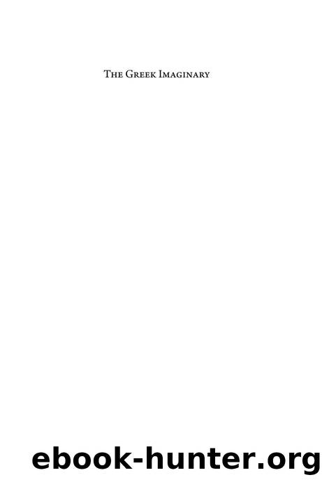 The Greek Imaginary: From Homer to Heraclitus, Seminars 1982-1983 by Cornelius Castoriadis