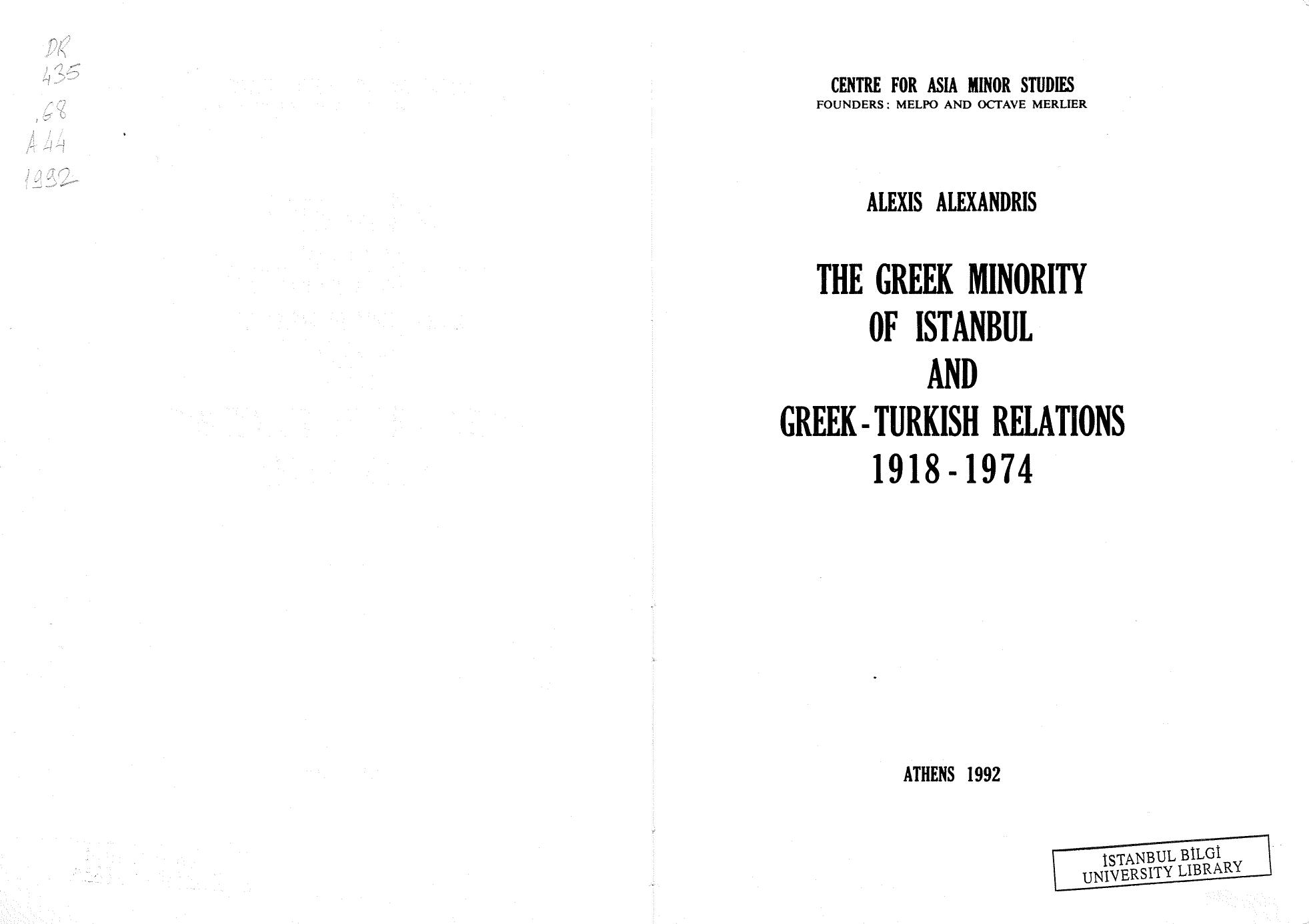 The Greek Minority of Istanbul and Greek-Turkish Relations, 1918-1974 by Alexes Alexandres